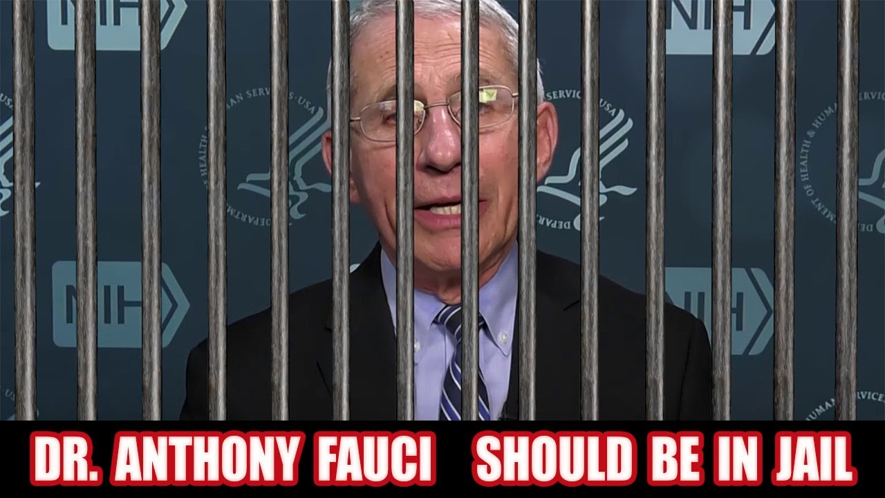 Dr-Anthony-Fauci-should-be-in-Jail-foto-YouTube.jpg