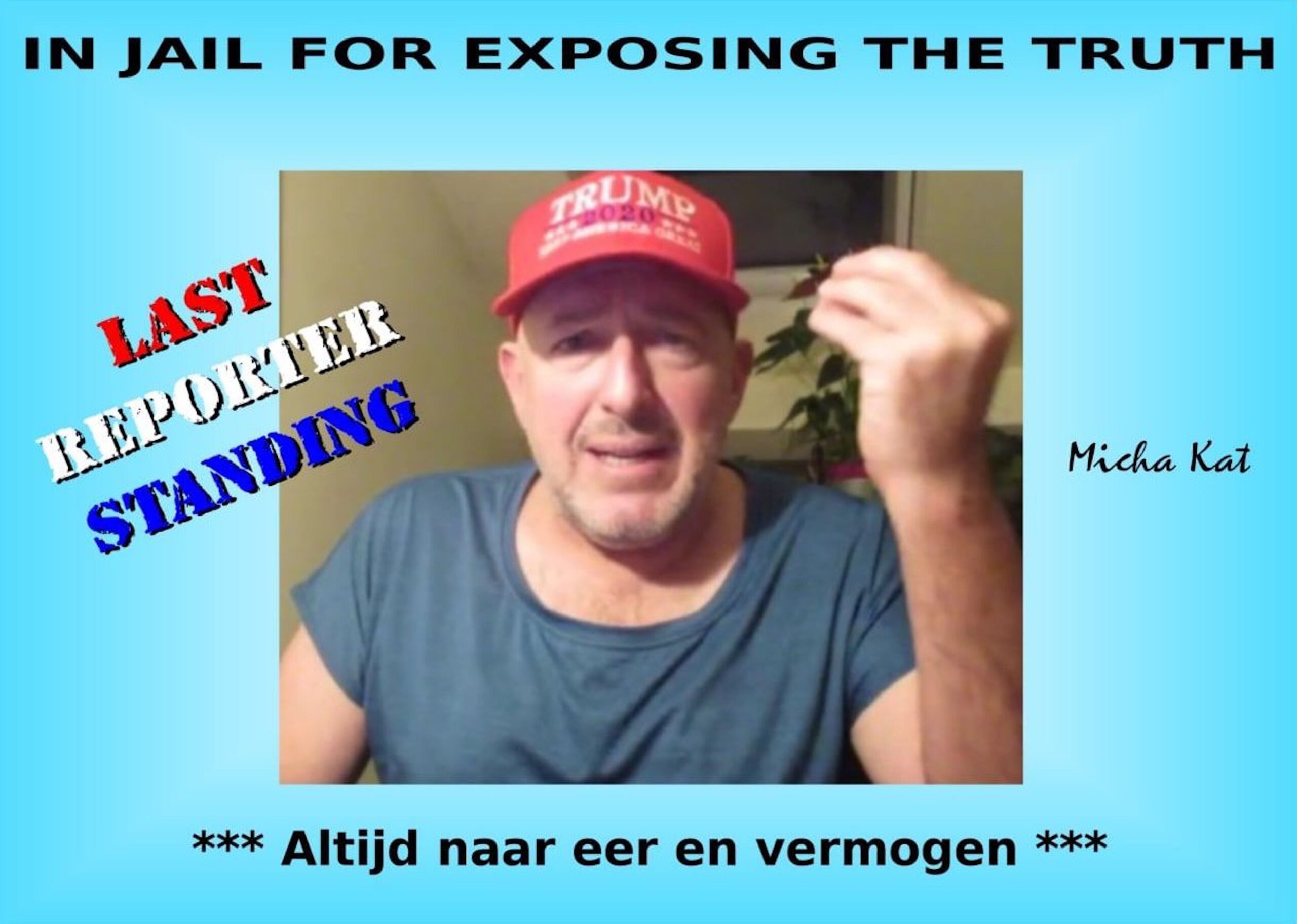 In Jail for Exposing The Truth (foto Telegram) &ndash; Rob Scholte Museum