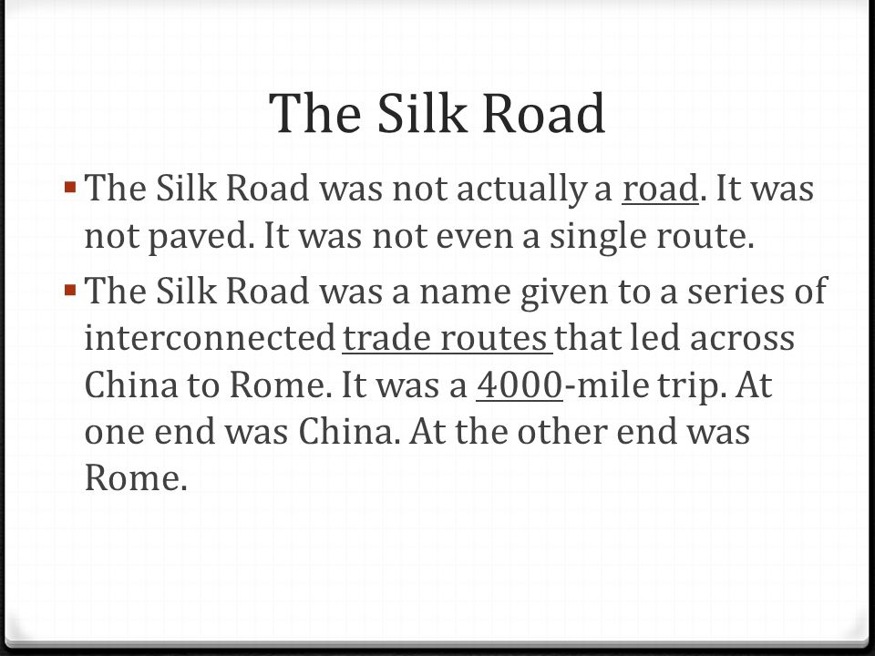 The Silk Road was Not Actually A Road It was Not Paved